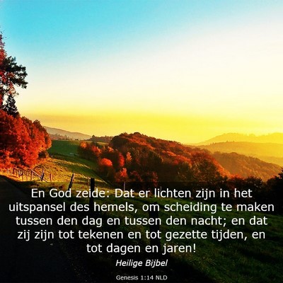 Picture 03 - Genesis 1:14 NLD - En God zeide: Dat er lichten zijn in het - Bible Verse Picture