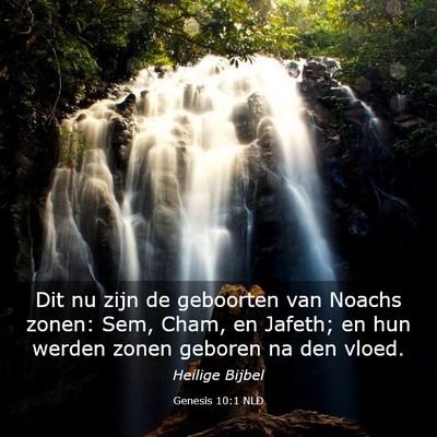Picture 03 - Genesis 10:1 NLD - Dit nu zijn de geboorten van Noachs zonen: Sem, - Bible Verse Picture