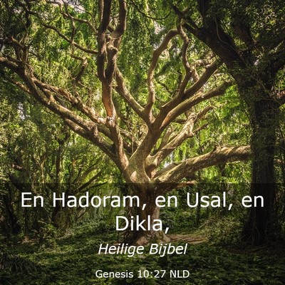Picture 03 - Genesis 10:27 NLD - En Hadoram, en Usal, en - Bible Verse Picture