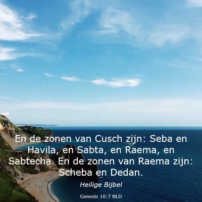 Picture 03 - Genesis 10:7 NLD - En de zonen van Cusch zijn: Seba en Havila, en - Bible Verse Picture
