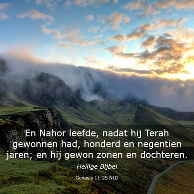 Picture 03 - Genesis 11:25 NLD - En Nahor leefde, nadat hij Terah gewonnen had, - Bible Verse Picture
