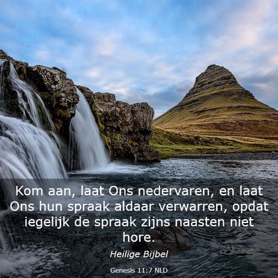 Picture 03 - Genesis 11:7 NLD - Kom aan, laat Ons nedervaren, en laat Ons hun - Bible Verse Picture
