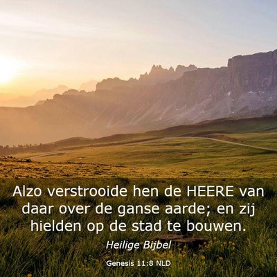 Picture 03 - Genesis 11:8 NLD - Alzo verstrooide hen de HEERE van daar over de - Bible Verse Picture