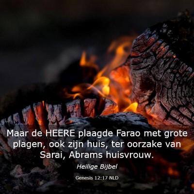 Picture 03 - Genesis 12:17 NLD - Maar de HEERE plaagde Farao met grote plagen, ook - Bible Verse Picture