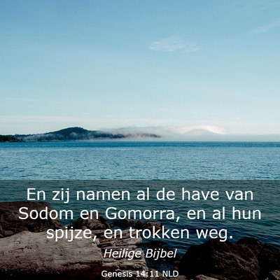 Picture 03 - Genesis 14:11 NLD - En zij namen al de have van Sodom en Gomorra, en - Bible Verse Picture