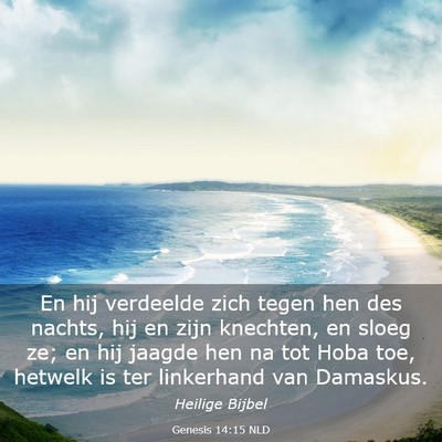 Picture 03 - Genesis 14:15 NLD - En hij verdeelde zich tegen hen des nachts, hij - Bible Verse Picture