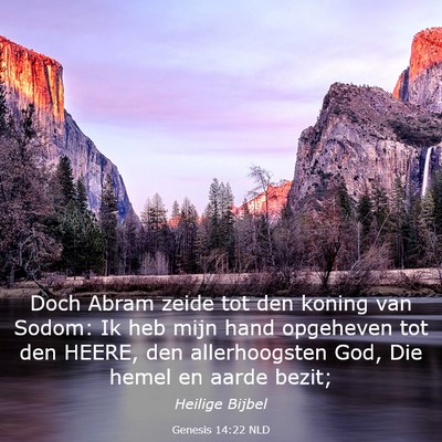 Picture 03 - Genesis 14:22 NLD - Doch Abram zeide tot den koning van Sodom: Ik heb - Bible Verse Picture