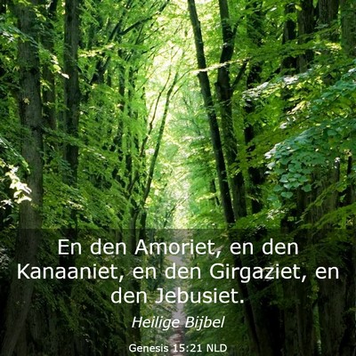 Picture 03 - Genesis 15:21 NLD - En den Amoriet, en den Kanaaniet, en den - Bible Verse Picture
