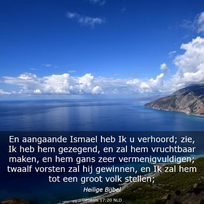 Picture 03 - Genesis 17:20 NLD - En aangaande Ismael heb Ik u verhoord; zie, Ik - Bible Verse Picture