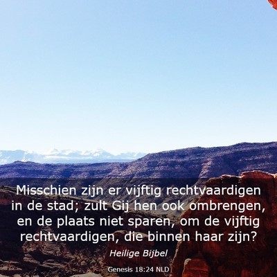 Picture 03 - Genesis 18:24 NLD - Misschien zijn er vijftig rechtvaardigen in de - Bible Verse Picture