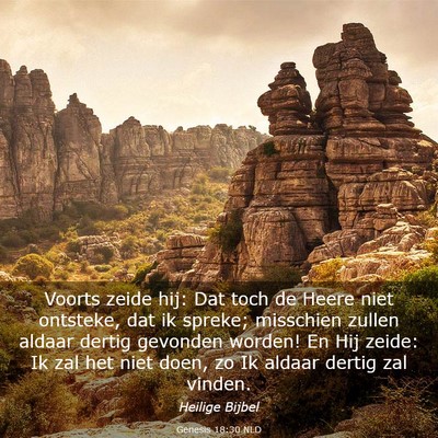 Picture 03 - Genesis 18:30 NLD - Voorts zeide hij: Dat toch de Heere niet - Bible Verse Picture