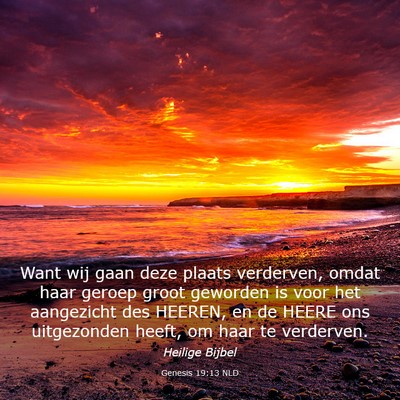 Picture 03 - Genesis 19:13 NLD - Want wij gaan deze plaats verderven, omdat haar - Bible Verse Picture