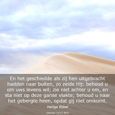 Picture 03 - Genesis 19:17 NLD - En het geschiedde als zij hen uitgebracht hadden - Bible Verse Picture