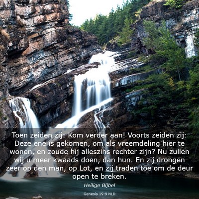 Picture 03 - Genesis 19:9 NLD - Toen zeiden zij: Kom verder aan! Voorts zeiden - Bible Verse Picture