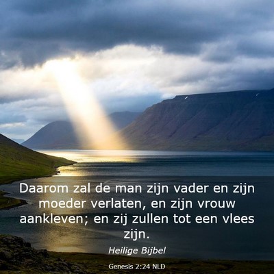 Picture 03 - Genesis 2:24 NLD - Daarom zal de man zijn vader en zijn moeder - Bible Verse Picture