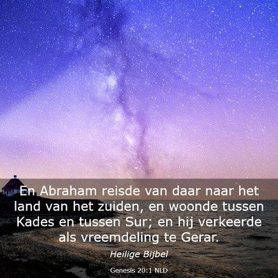 Picture 03 - Genesis 20:1 NLD - En Abraham reisde van daar naar het land van het - Bible Verse Picture