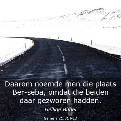 Picture 03 - Genesis 21:31 NLD - Daarom noemde men die plaats Ber-seba, omdat die - Bible Verse Picture