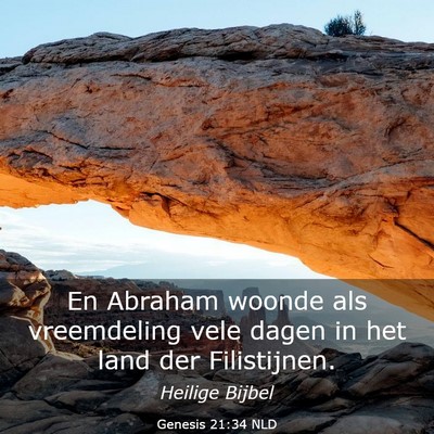 Picture 03 - Genesis 21:34 NLD - En Abraham woonde als vreemdeling vele dagen in - Bible Verse Picture