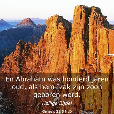 Picture 03 - Genesis 21:5 NLD - En Abraham was honderd jaren oud, als hem Izak - Bible Verse Picture