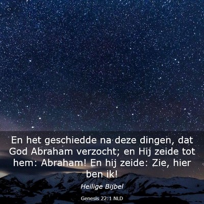 Picture 03 - Genesis 22:1 NLD - En het geschiedde na deze dingen, dat God Abraham - Bible Verse Picture