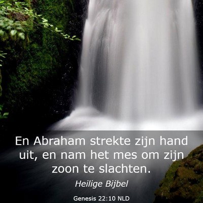 Picture 03 - Genesis 22:10 NLD - En Abraham strekte zijn hand uit, en nam het mes - Bible Verse Picture