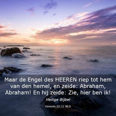 Picture 03 - Genesis 22:11 NLD - Maar de Engel des HEEREN riep tot hem van den - Bible Verse Picture