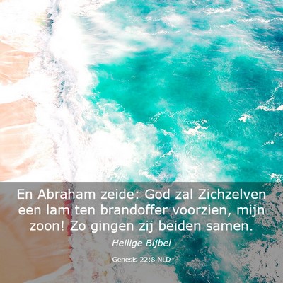 Picture 03 - Genesis 22:8 NLD - En Abraham zeide: God zal Zichzelven een lam ten - Bible Verse Picture