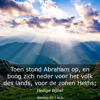 Picture 03 - Genesis 23:7 NLD - Toen stond Abraham op, en boog zich neder voor - Bible Verse Picture