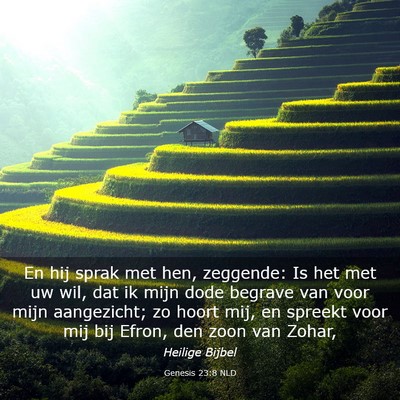 Picture 03 - Genesis 23:8 NLD - En hij sprak met hen, zeggende: Is het met uw - Bible Verse Picture