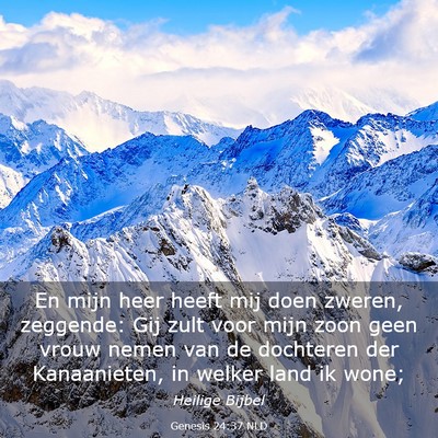 Picture 03 - Genesis 24:37 NLD - En mijn heer heeft mij doen zweren, zeggende: Gij - Bible Verse Picture