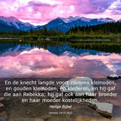 Picture 03 - Genesis 24:53 NLD - En de knecht langde voort zilveren kleinoden, en - Bible Verse Picture