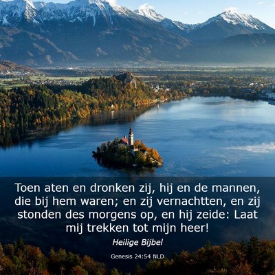 Picture 03 - Genesis 24:54 NLD - Toen aten en dronken zij, hij en de mannen, die - Bible Verse Picture