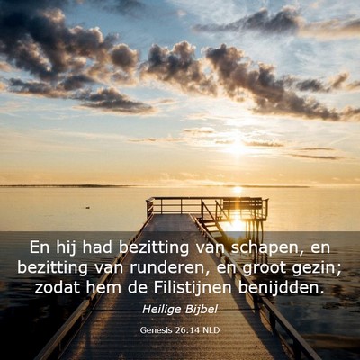 Picture 03 - Genesis 26:14 NLD - En hij had bezitting van schapen, en bezitting - Bible Verse Picture