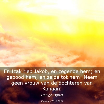 Picture 03 - Genesis 28:1 NLD - En Izak riep Jakob, en zegende hem; en gebood - Bible Verse Picture