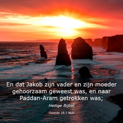 Picture 03 - Genesis 28:7 NLD - En dat Jakob zijn vader en zijn moeder gehoorzaam - Bible Verse Picture