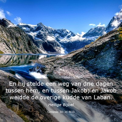 Picture 03 - Genesis 30:36 NLD - En hij stelde een weg van drie dagen tussen hem, - Bible Verse Picture