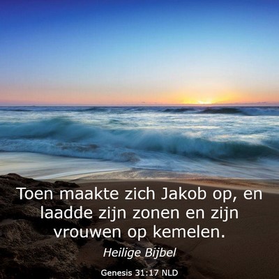 Picture 03 - Genesis 31:17 NLD - Toen maakte zich Jakob op, en laadde zijn zonen - Bible Verse Picture