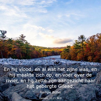 Picture 03 - Genesis 31:21 NLD - En hij vlood, en al wat het zijne was, en hij - Bible Verse Picture