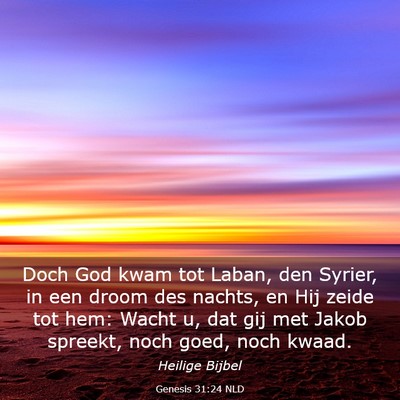 Picture 03 - Genesis 31:24 NLD - Doch God kwam tot Laban, den Syrier, in een droom - Bible Verse Picture