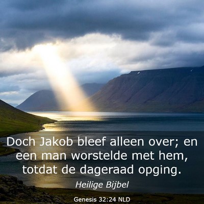 Picture 03 - Genesis 32:24 NLD - Doch Jakob bleef alleen over; en een man - Bible Verse Picture