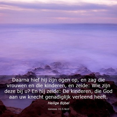Picture 03 - Genesis 33:5 NLD - Daarna hief hij zijn ogen op, en zag die vrouwen - Bible Verse Picture