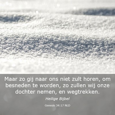 Picture 03 - Genesis 34:17 NLD - Maar zo gij naar ons niet zult horen, om besneden - Bible Verse Picture
