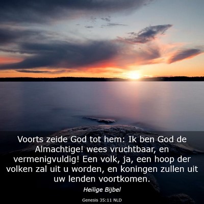 Picture 03 - Genesis 35:11 NLD - Voorts zeide God tot hem: Ik ben God de - Bible Verse Picture