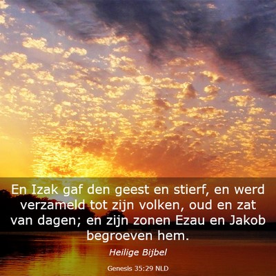 Picture 03 - Genesis 35:29 NLD - En Izak gaf den geest en stierf, en werd - Bible Verse Picture