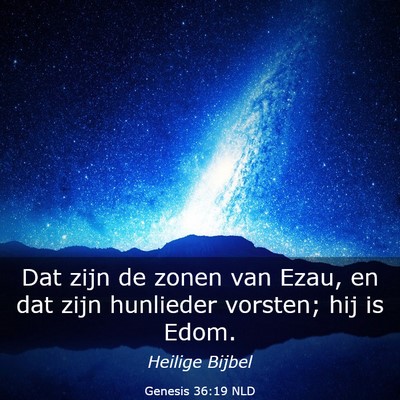 Picture 03 - Genesis 36:19 NLD - Dat zijn de zonen van Ezau, en dat zijn hunlieder - Bible Verse Picture