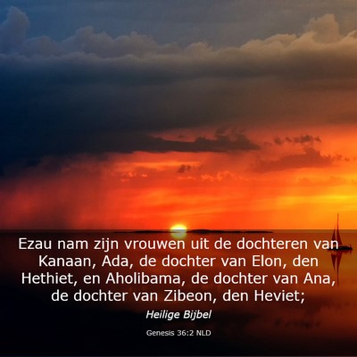 Picture 03 - Genesis 36:2 NLD - Ezau nam zijn vrouwen uit de dochteren van - Bible Verse Picture