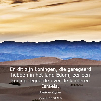 Picture 03 - Genesis 36:31 NLD - En dit zijn koningen, die geregeerd hebben in het - Bible Verse Picture