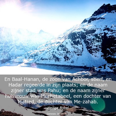 Picture 03 - Genesis 36:39 NLD - En Baal-Hanan, de zoon van Achbor, stierf, en - Bible Verse Picture