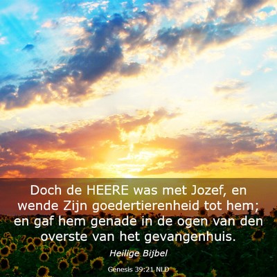 Picture 03 - Genesis 39:21 NLD - Doch de HEERE was met Jozef, en wende Zijn - Bible Verse Picture