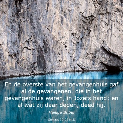 Picture 03 - Genesis 39:22 NLD - En de overste van het gevangenhuis gaf al de - Bible Verse Picture